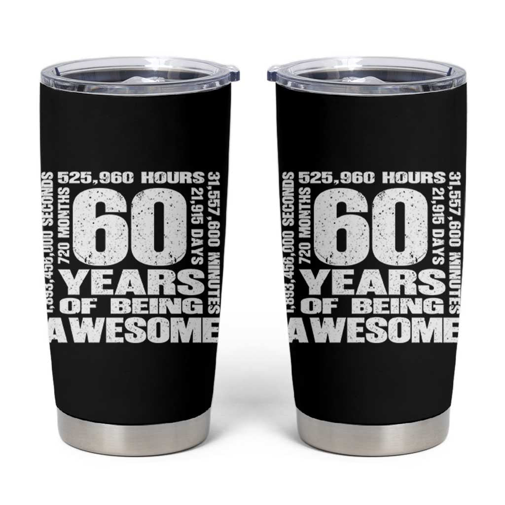60th Milestone Birthday Gift Tumbler Cup 60 Years Of Being Awesome