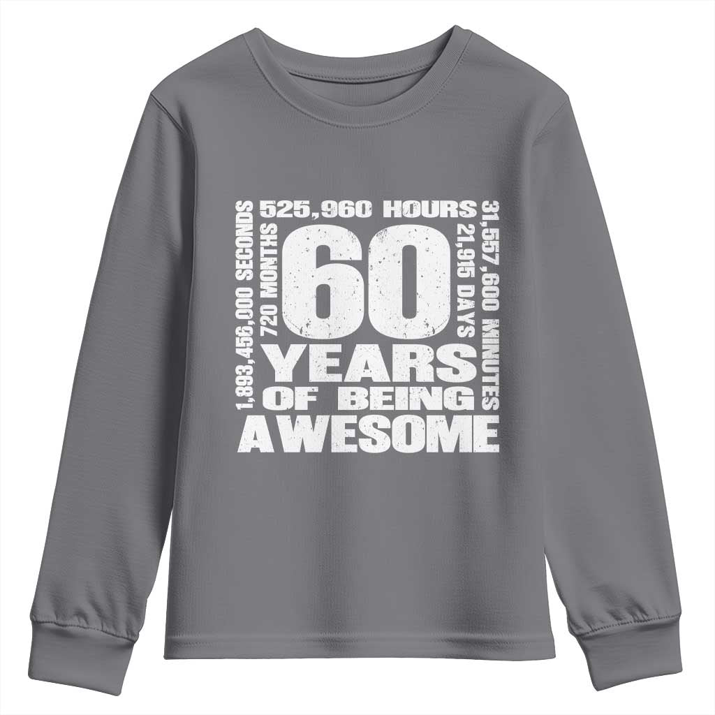 60th Milestone Birthday Gift Youth Sweatshirt 60 Years Of Being Awesome