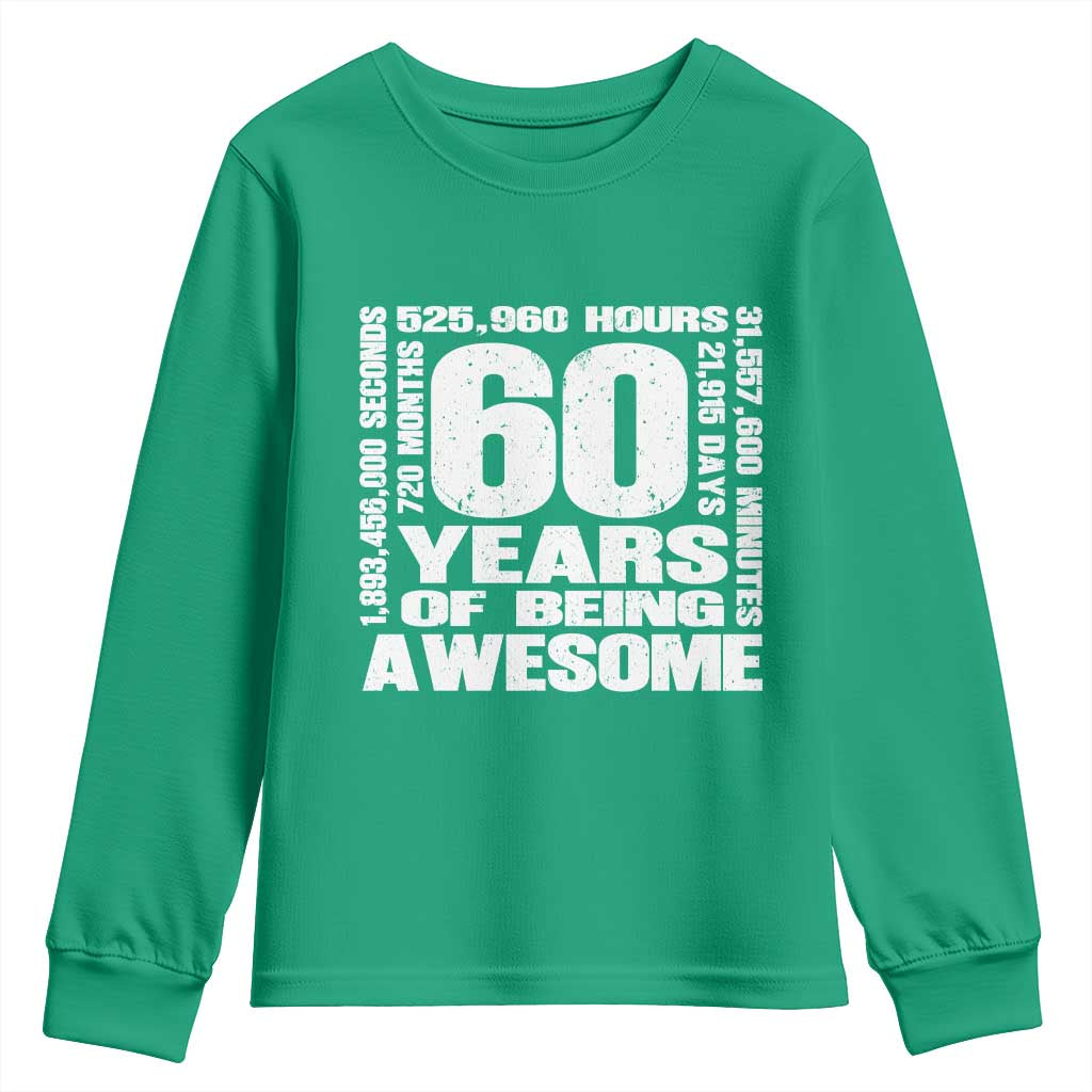 60th Milestone Birthday Gift Youth Sweatshirt 60 Years Of Being Awesome
