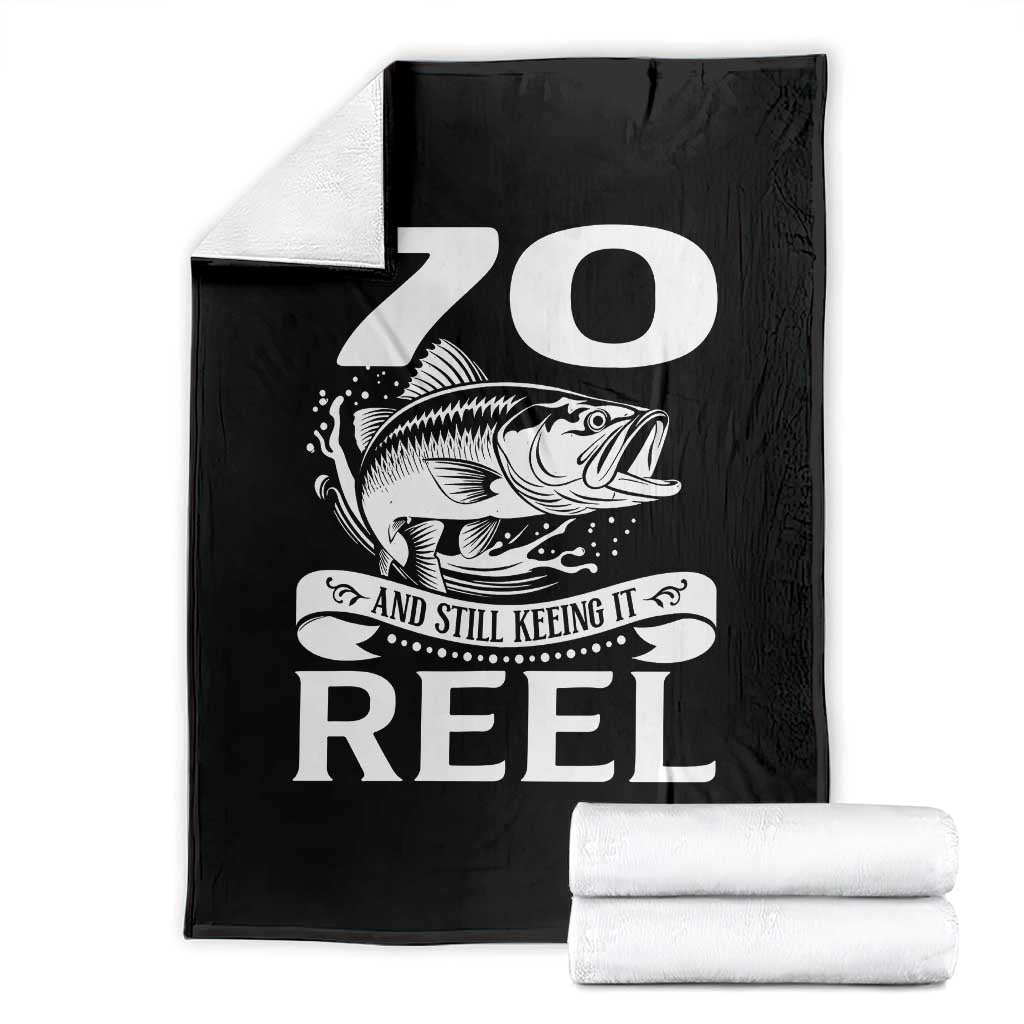 Still Keeping It Reel At 70 Throw Blanket Fisherman Birthday Gift