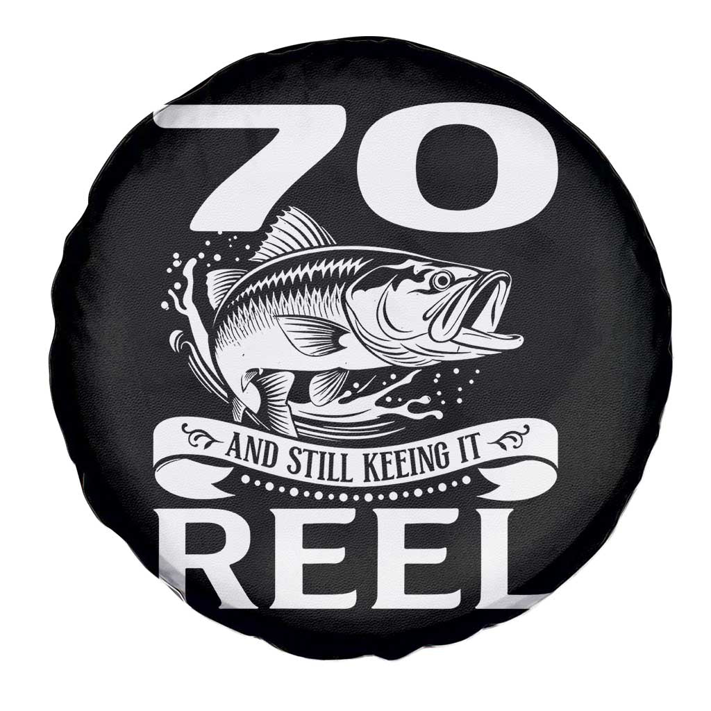 Still Keeping It Reel At 70 Spare Tire Cover Fisherman Birthday Gift