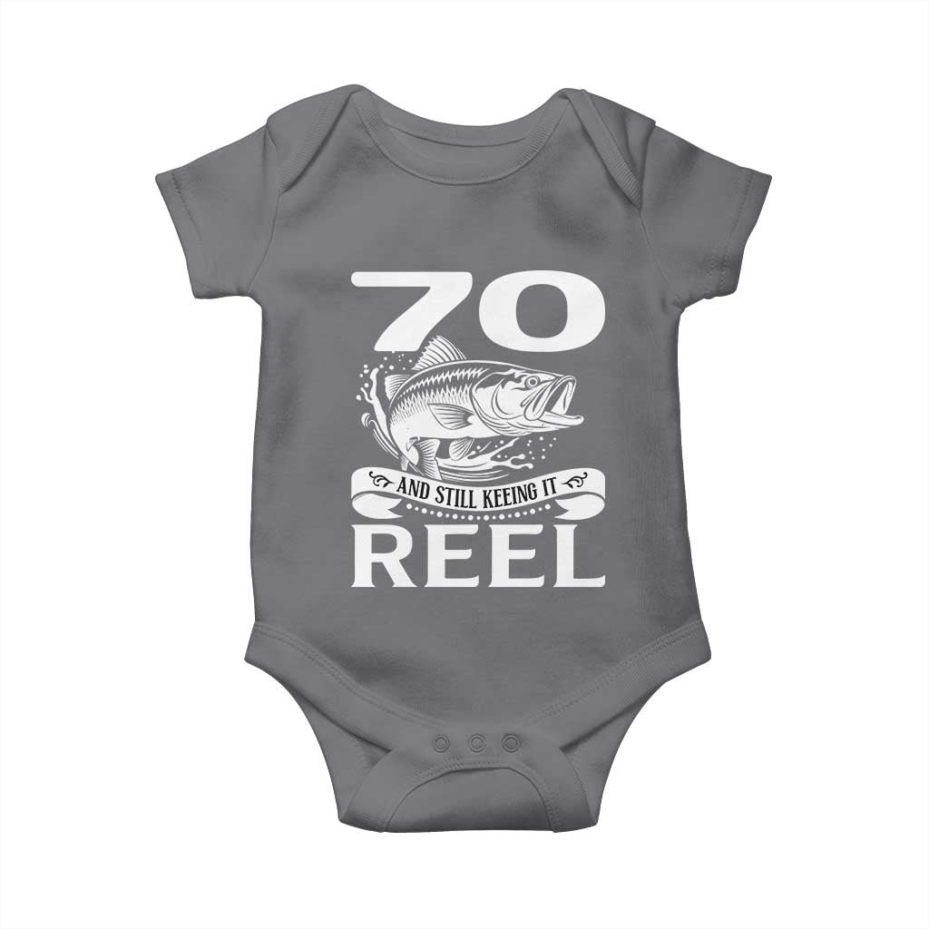 Still Keeping It Reel At 70 Baby Onesie Fisherman Birthday Gift