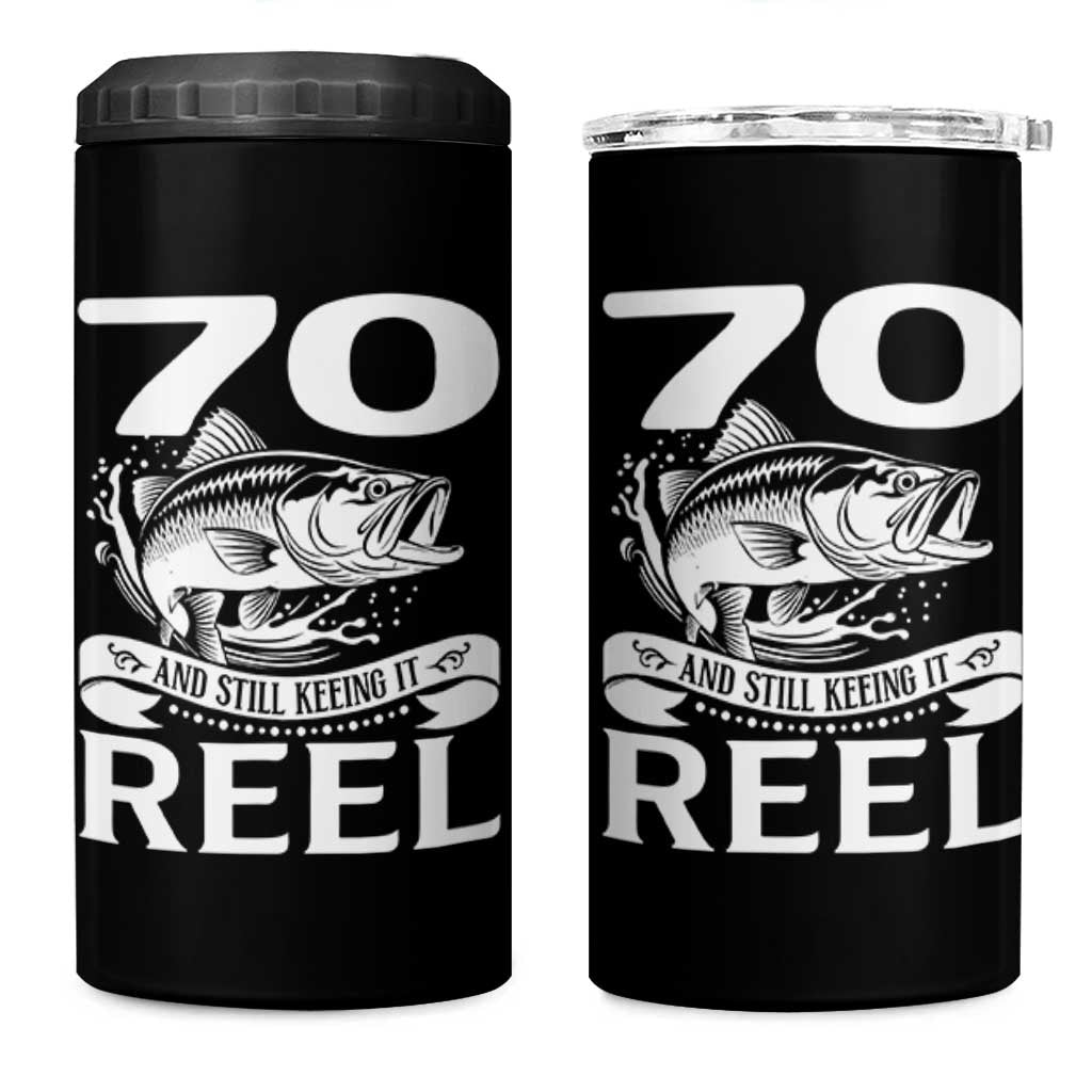Still Keeping It Reel At 70 4 in 1 Can Cooler Tumbler Fisherman Birthday Gift