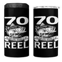 Still Keeping It Reel At 70 4 in 1 Can Cooler Tumbler Fisherman Birthday Gift