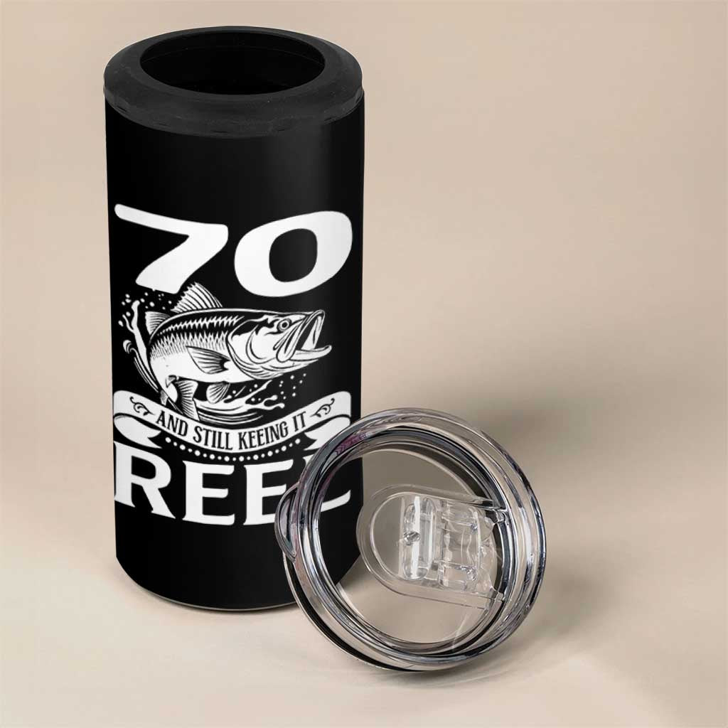 Still Keeping It Reel At 70 4 in 1 Can Cooler Tumbler Fisherman Birthday Gift