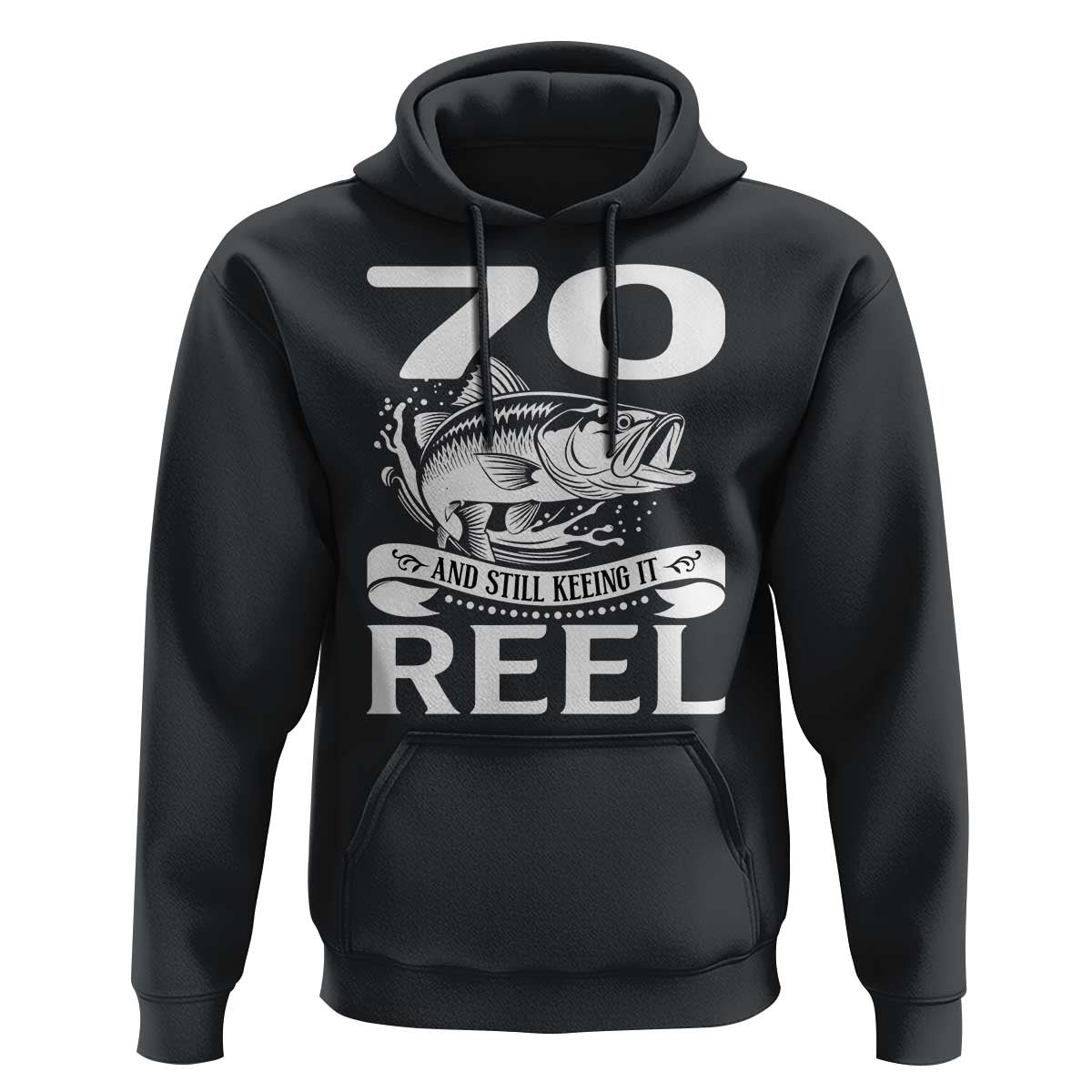 Still Keeping It Reel At 70 Hoodie Fisherman Birthday Gift