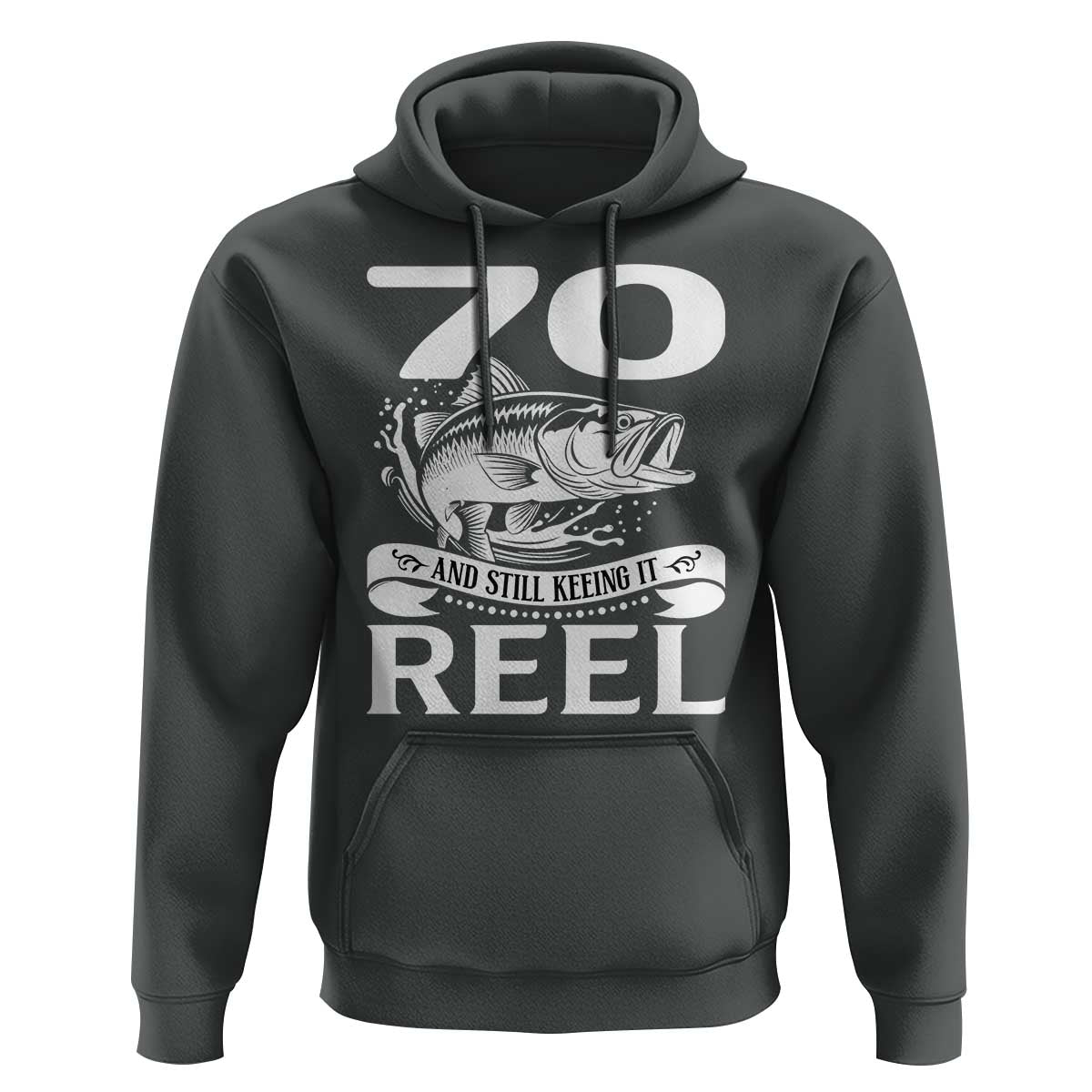 Still Keeping It Reel At 70 Hoodie Fisherman Birthday Gift