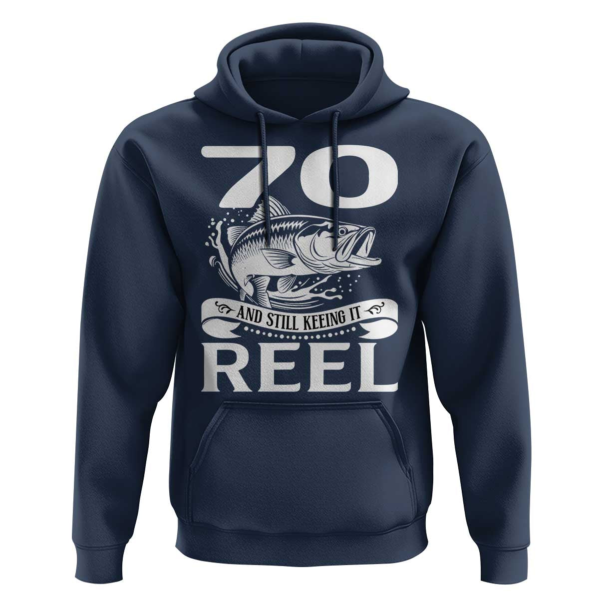 Still Keeping It Reel At 70 Hoodie Fisherman Birthday Gift