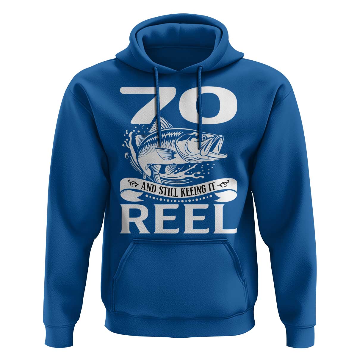 Still Keeping It Reel At 70 Hoodie Fisherman Birthday Gift