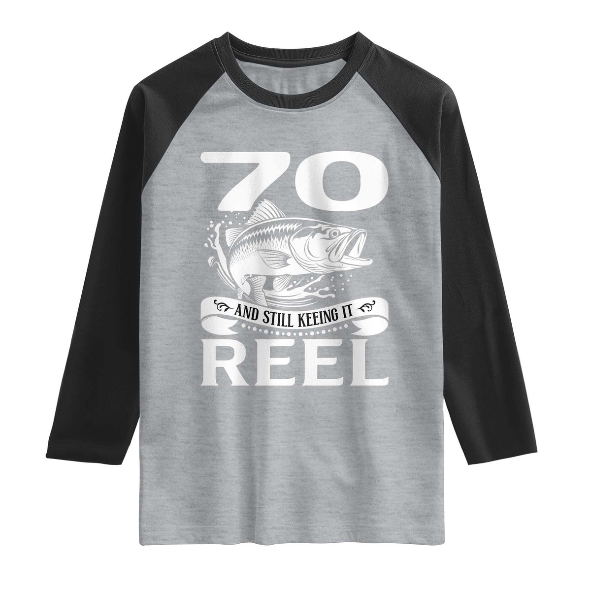Still Keeping It Reel At 70 Raglan Shirt Fisherman Birthday Gift