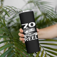 Still Keeping It Reel At 70 Skinny Tumbler Fisherman Birthday Gift