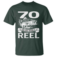 Still Keeping It Reel At 70 T Shirt Fisherman Birthday Gift