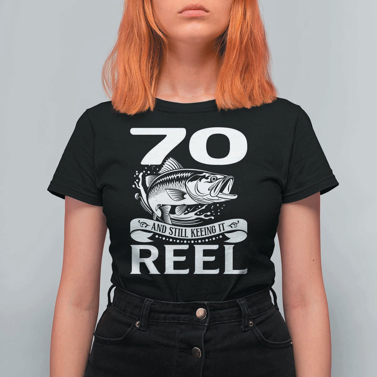 Still Keeping It Reel At 70 T Shirt For Women Fisherman Birthday Gift