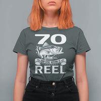 Still Keeping It Reel At 70 T Shirt For Women Fisherman Birthday Gift
