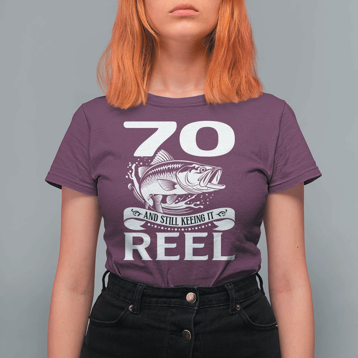 Still Keeping It Reel At 70 T Shirt For Women Fisherman Birthday Gift