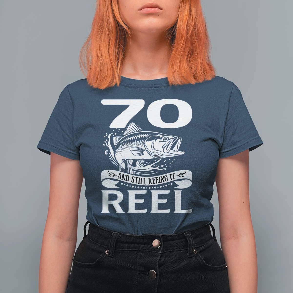 Still Keeping It Reel At 70 T Shirt For Women Fisherman Birthday Gift