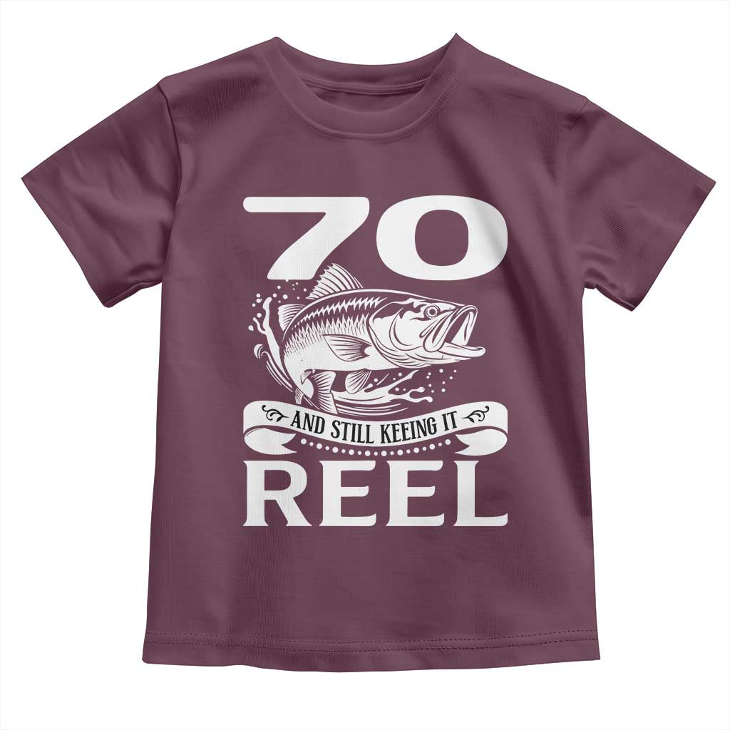 Still Keeping It Reel At 70 Toddler T Shirt Fisherman Birthday Gift