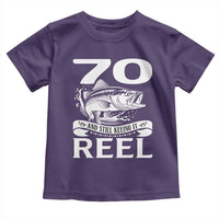 Still Keeping It Reel At 70 Toddler T Shirt Fisherman Birthday Gift