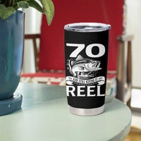 Still Keeping It Reel At 70 Tumbler Cup Fisherman Birthday Gift