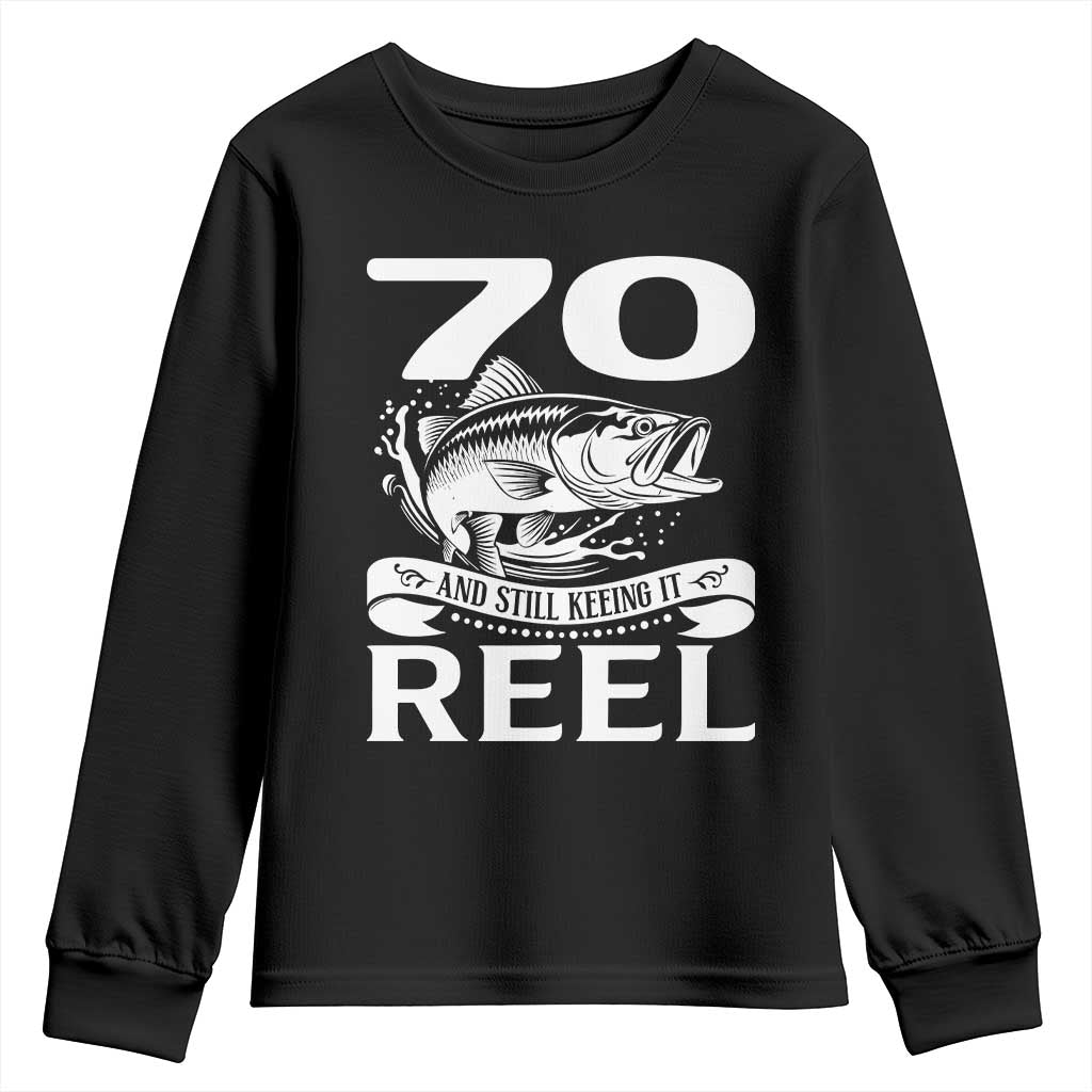 Still Keeping It Reel At 70 Youth Sweatshirt Fisherman Birthday Gift
