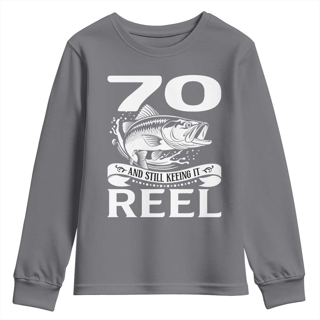 Still Keeping It Reel At 70 Youth Sweatshirt Fisherman Birthday Gift