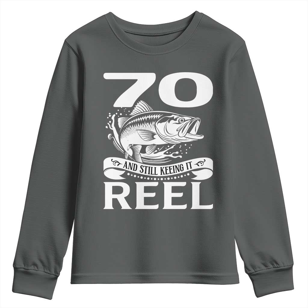 Still Keeping It Reel At 70 Youth Sweatshirt Fisherman Birthday Gift