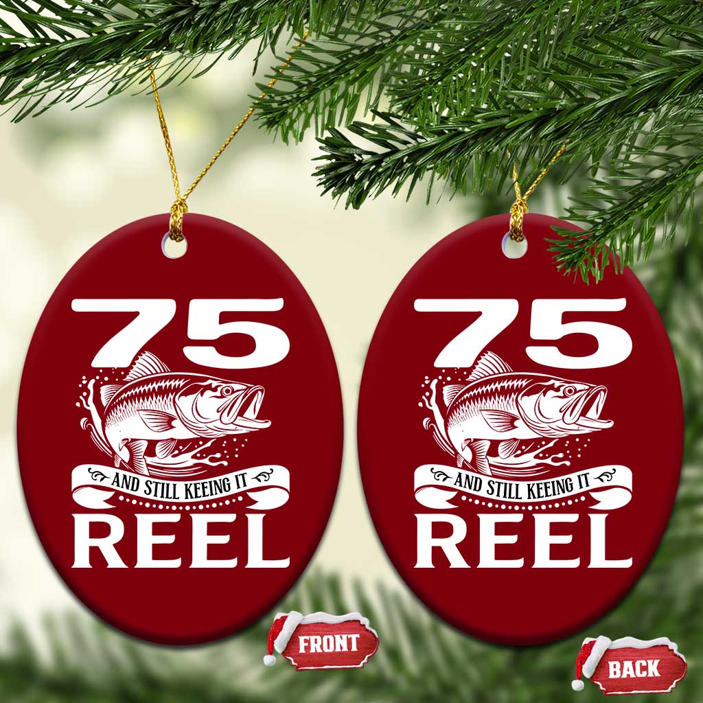 Still Keeping It Reel At 75 Ceramic Ornament Fisherman Birthday Gift