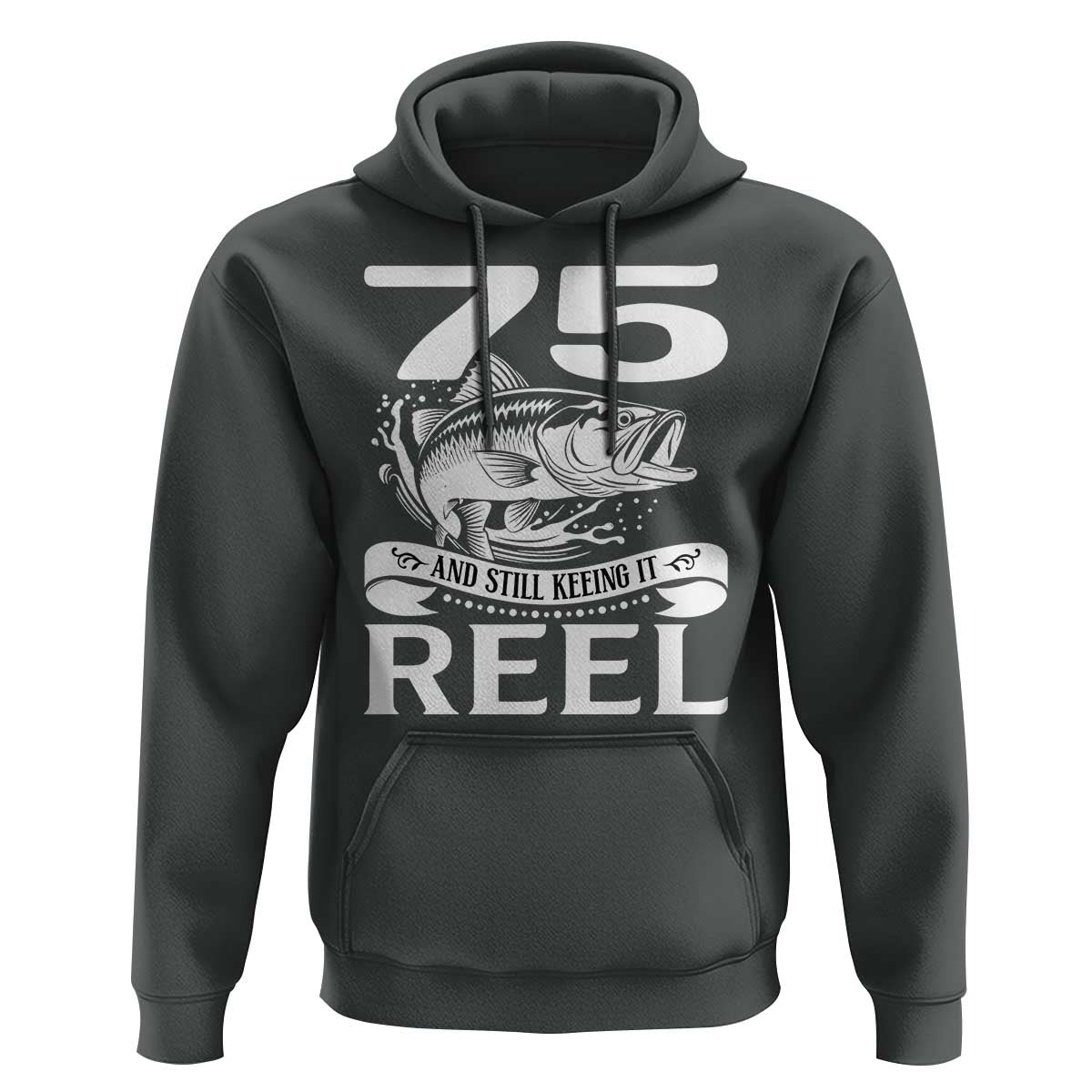 Still Keeping It Reel At 75 Hoodie Fisherman Birthday Gift