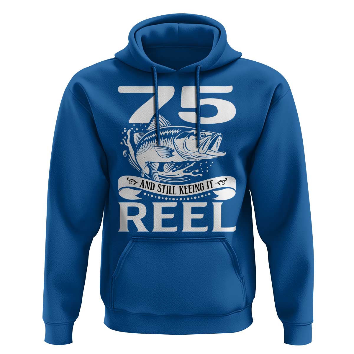 Still Keeping It Reel At 75 Hoodie Fisherman Birthday Gift