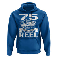 Still Keeping It Reel At 75 Hoodie Fisherman Birthday Gift