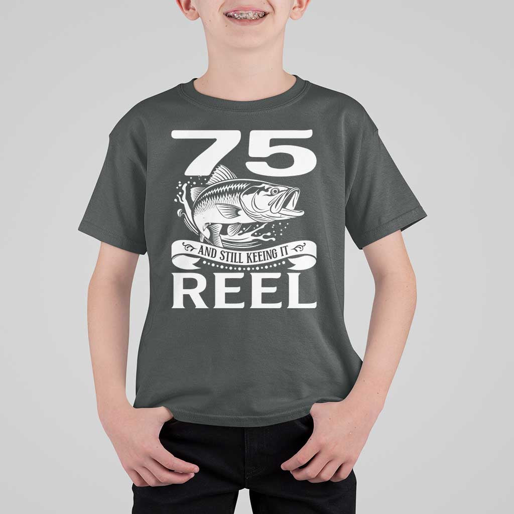 Still Keeping It Reel At 75 T Shirt For Kid Fisherman Birthday Gift