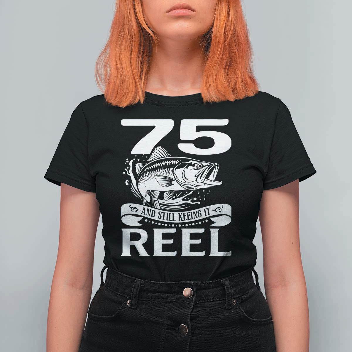 Still Keeping It Reel At 75 T Shirt For Women Fisherman Birthday Gift