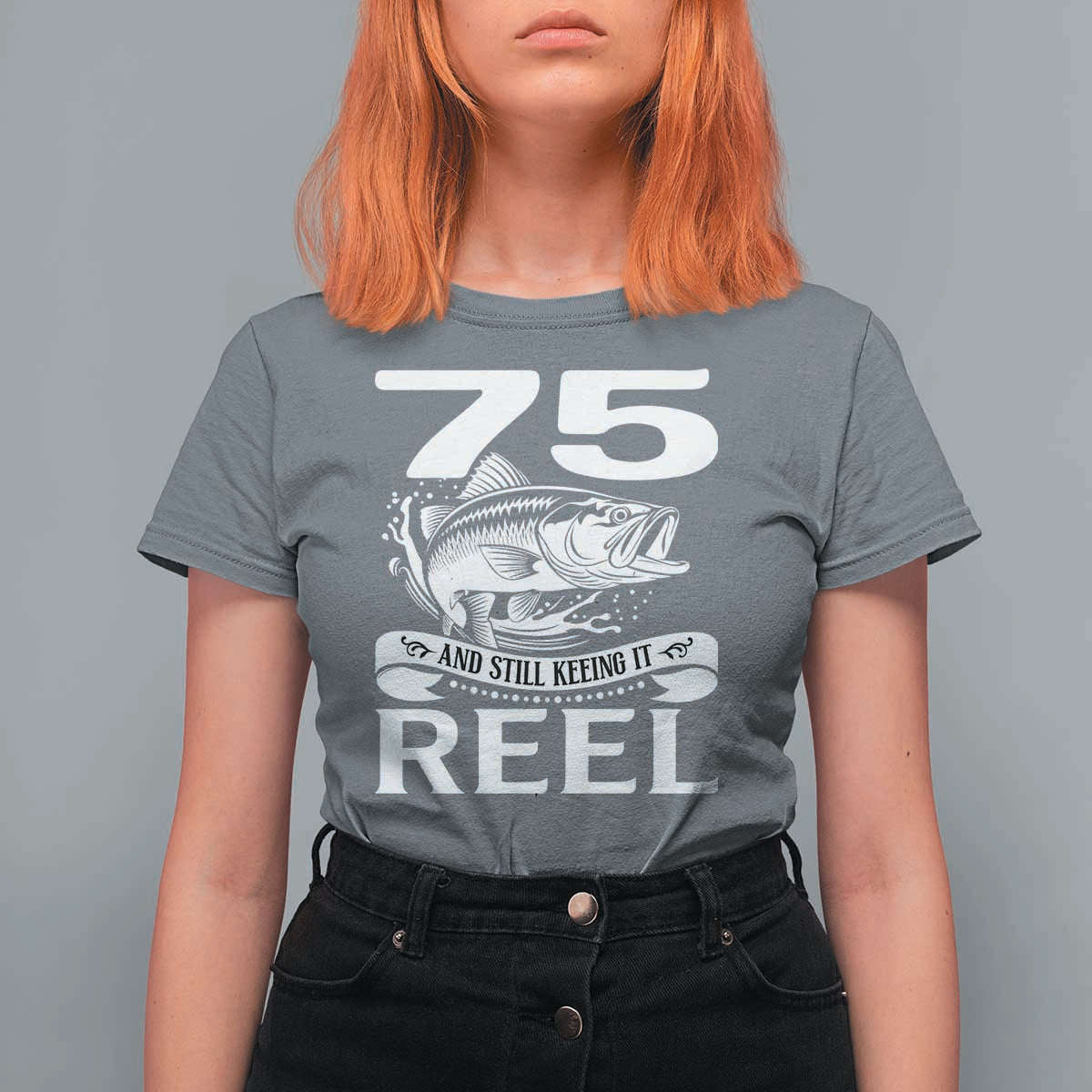 Still Keeping It Reel At 75 T Shirt For Women Fisherman Birthday Gift
