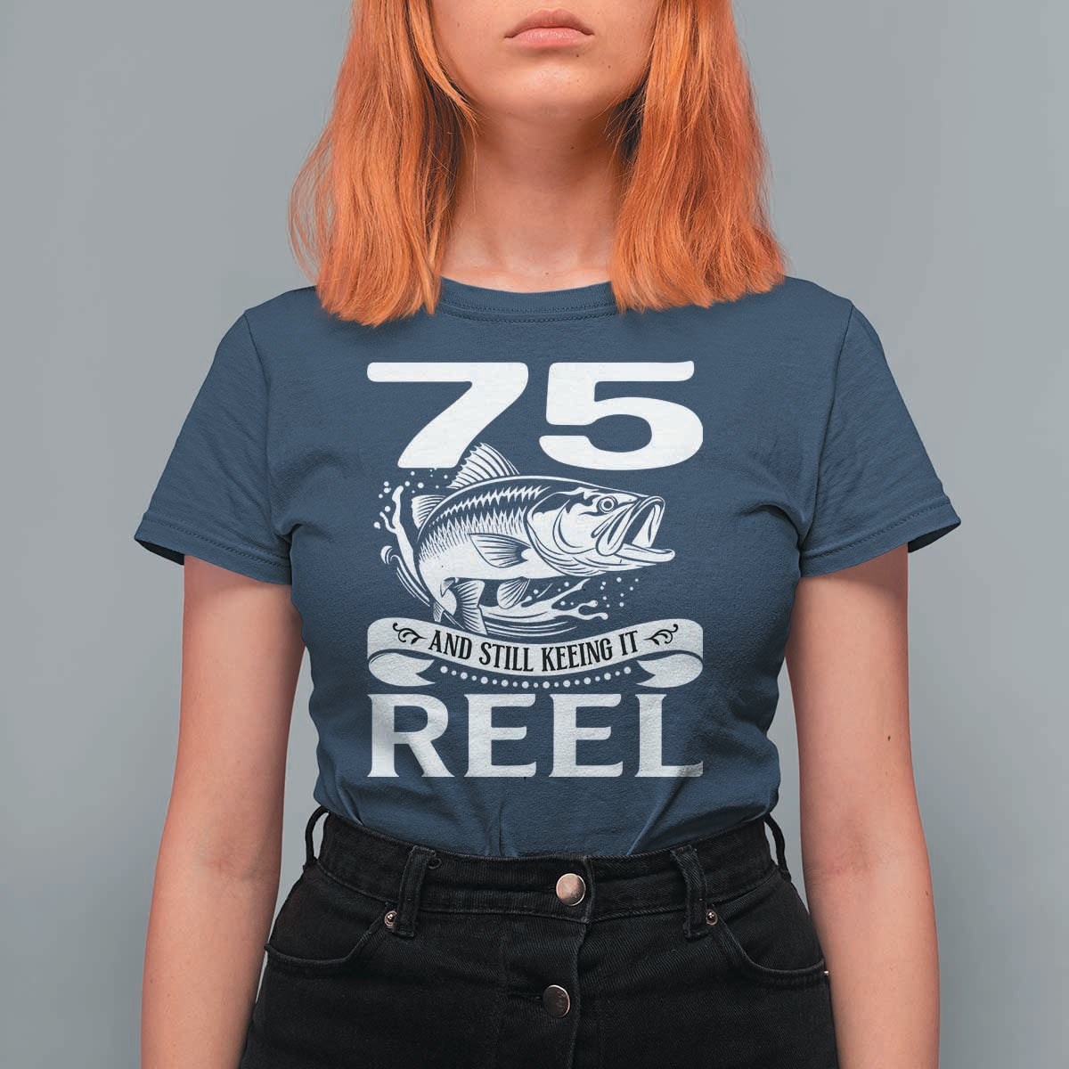 Still Keeping It Reel At 75 T Shirt For Women Fisherman Birthday Gift