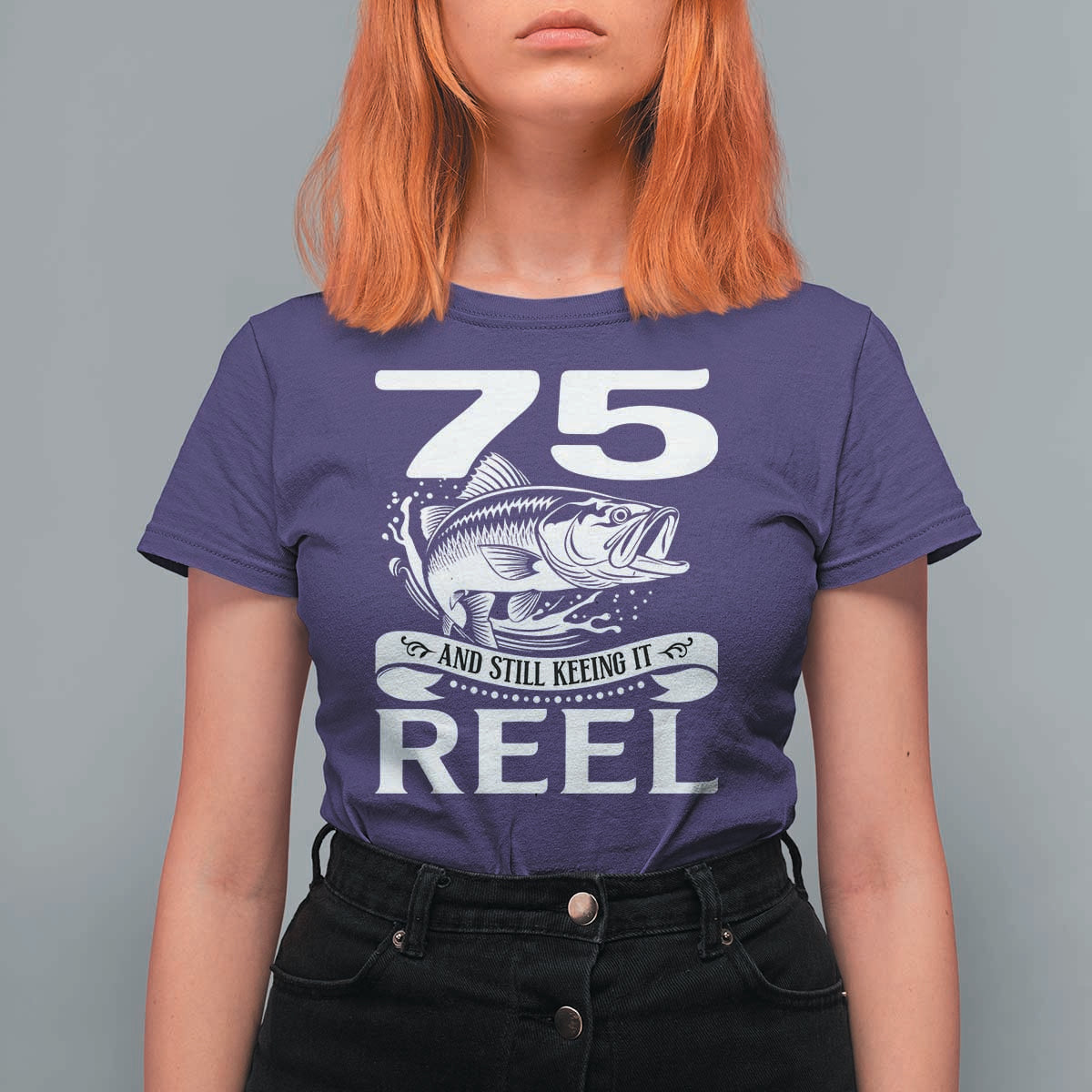 Still Keeping It Reel At 75 T Shirt For Women Fisherman Birthday Gift