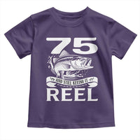 Still Keeping It Reel At 75 Toddler T Shirt Fisherman Birthday Gift
