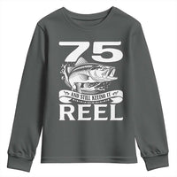 Still Keeping It Reel At 75 Youth Sweatshirt Fisherman Birthday Gift
