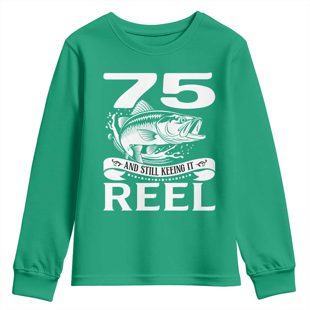 Still Keeping It Reel At 75 Youth Sweatshirt Fisherman Birthday Gift