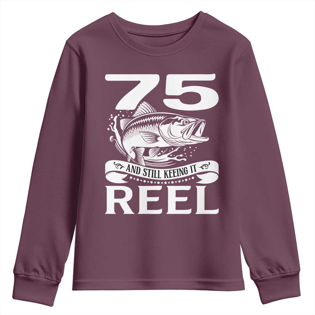 Still Keeping It Reel At 75 Youth Sweatshirt Fisherman Birthday Gift