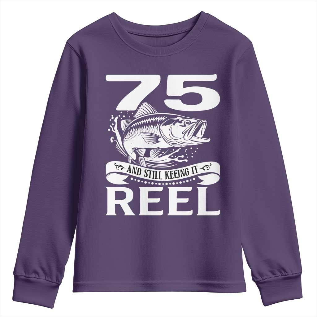 Still Keeping It Reel At 75 Youth Sweatshirt Fisherman Birthday Gift