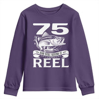 Still Keeping It Reel At 75 Youth Sweatshirt Fisherman Birthday Gift