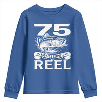 Still Keeping It Reel At 75 Youth Sweatshirt Fisherman Birthday Gift