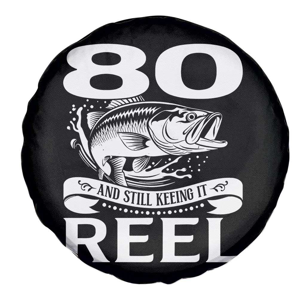 Still Keeping It Reel At 80 Spare Tire Cover Fisherman Birthday Gift