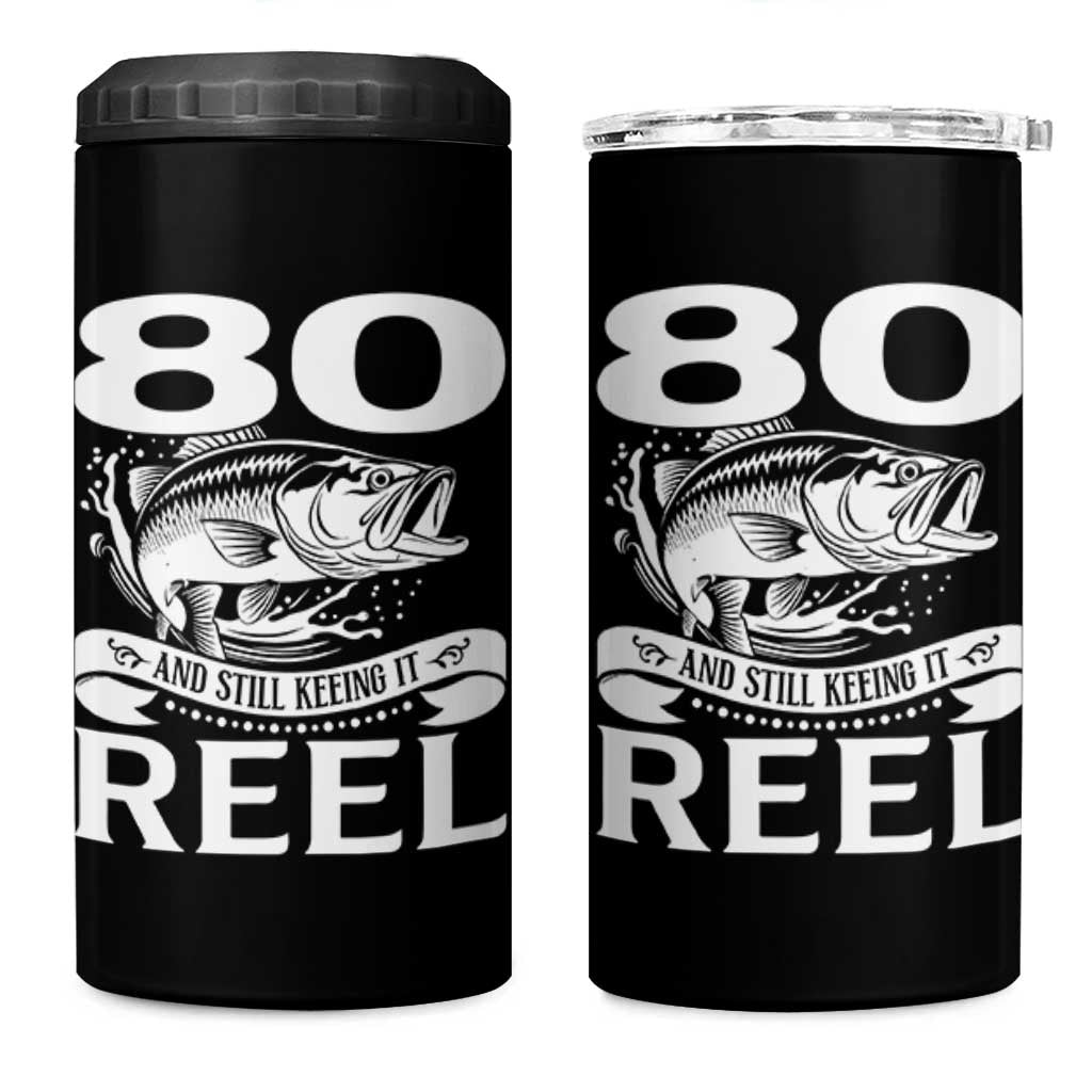 Still Keeping It Reel At 80 4 in 1 Can Cooler Tumbler Fisherman Birthday Gift