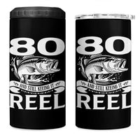 Still Keeping It Reel At 80 4 in 1 Can Cooler Tumbler Fisherman Birthday Gift