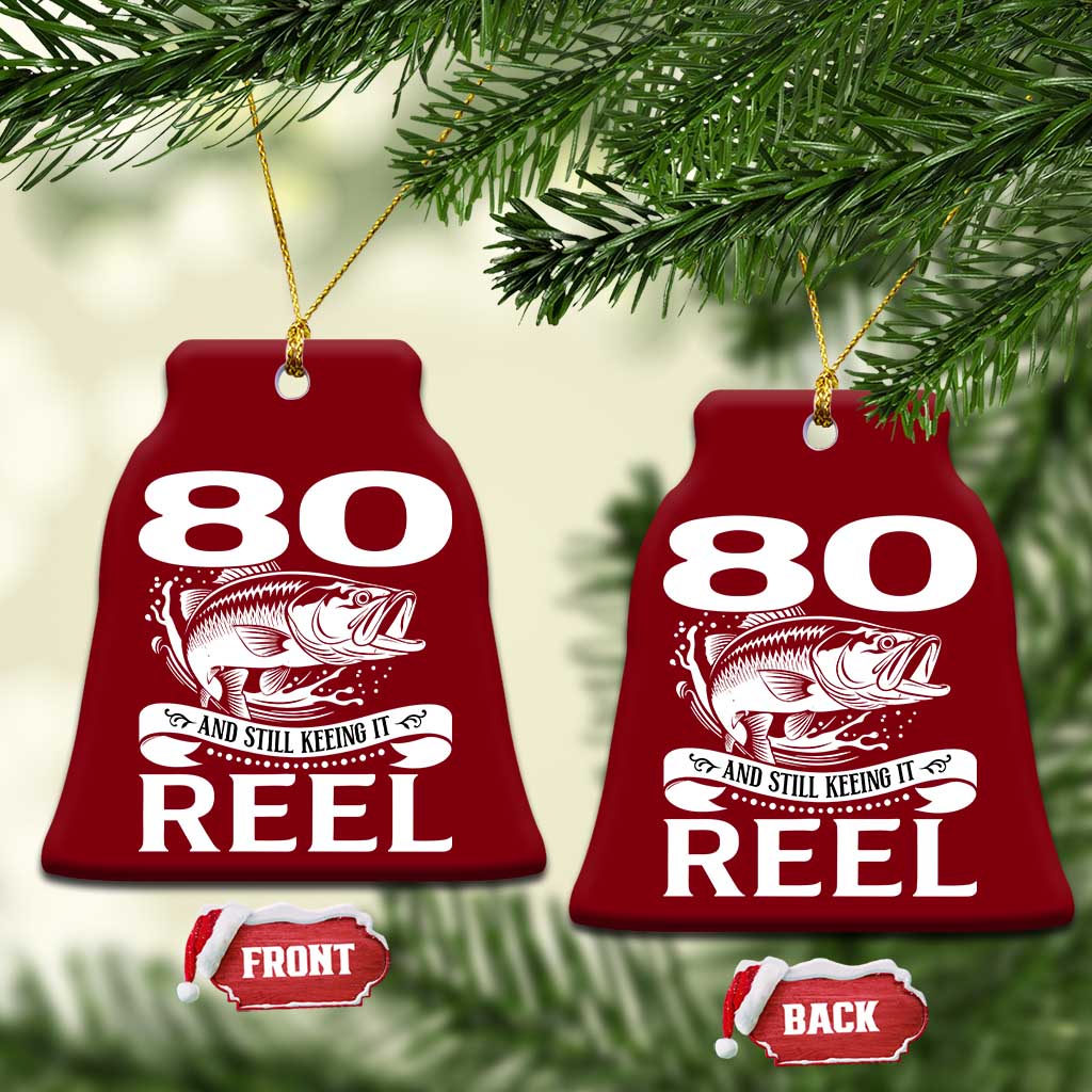Still Keeping It Reel At 80 Ceramic Ornament Fisherman Birthday Gift