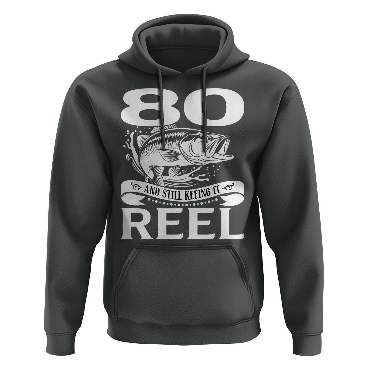 Still Keeping It Reel At 80 Hoodie Fisherman Birthday Gift