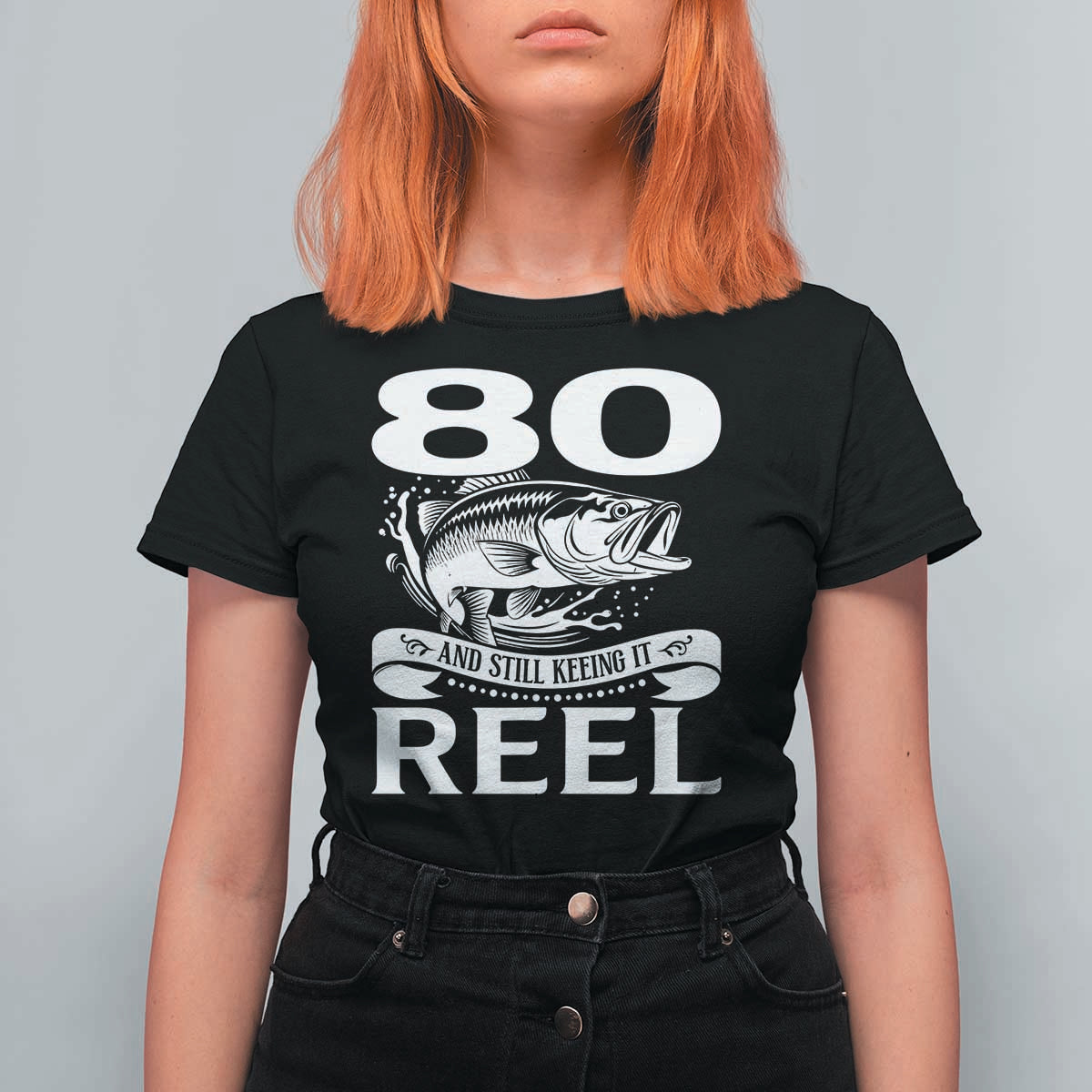 Still Keeping It Reel At 80 T Shirt For Women Fisherman Birthday Gift