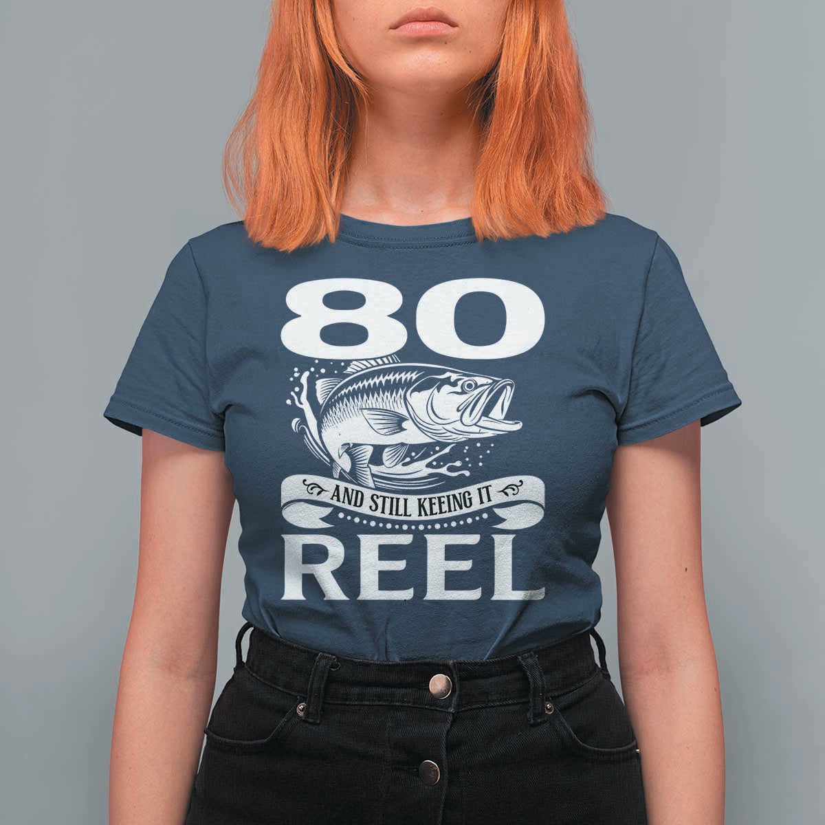 Still Keeping It Reel At 80 T Shirt For Women Fisherman Birthday Gift