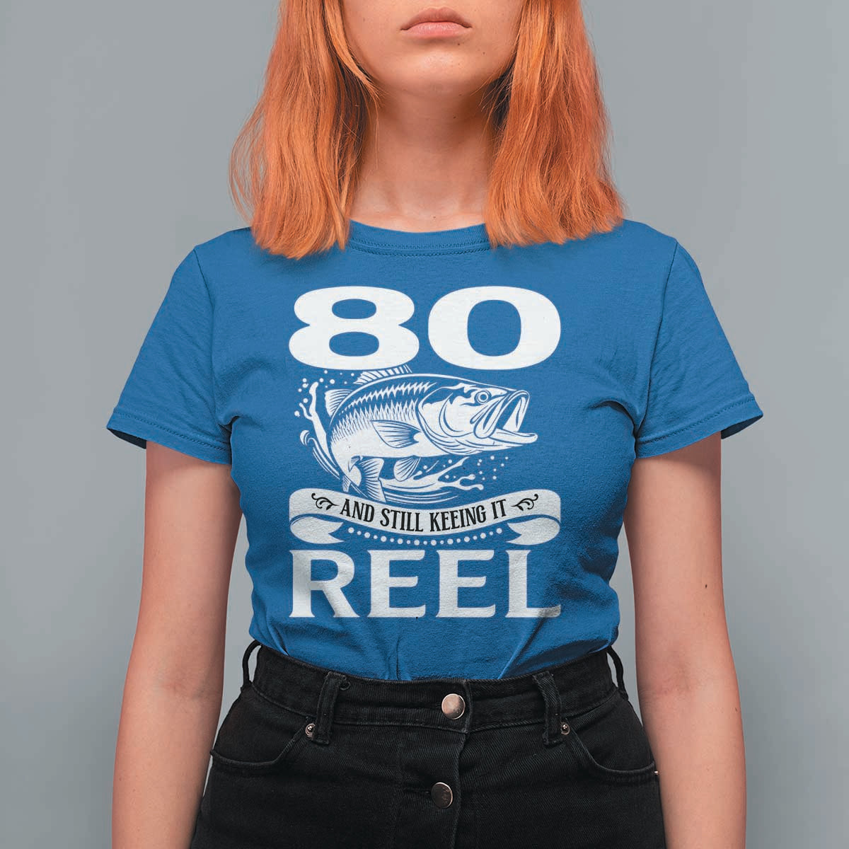 Still Keeping It Reel At 80 T Shirt For Women Fisherman Birthday Gift